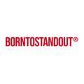 Borntostandout